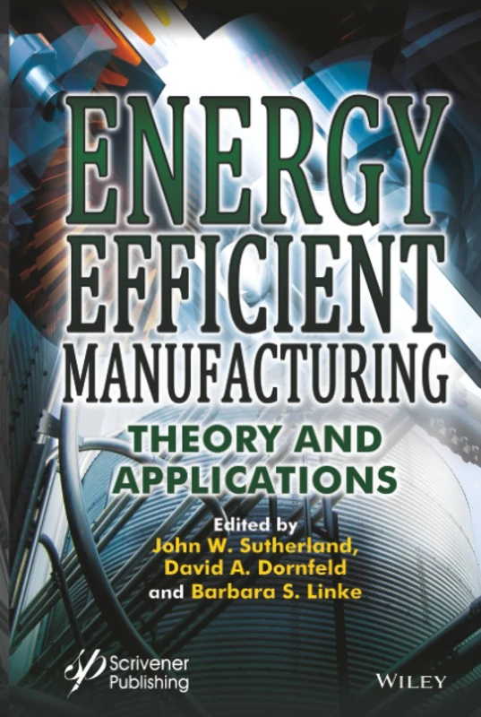 Energy Efficient Manufacturing: Theory and Applications