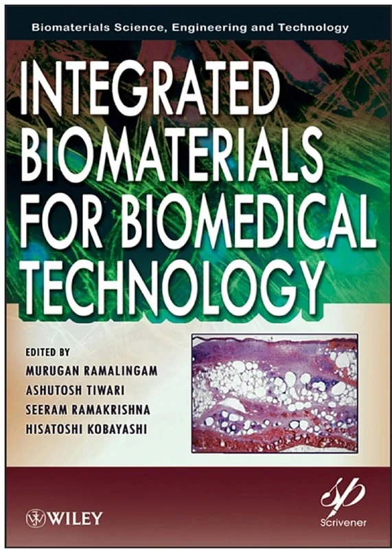Integrated Biomaterials for Biomedical Technology: 6 (Biomedical Science, Engineering, and Technology)