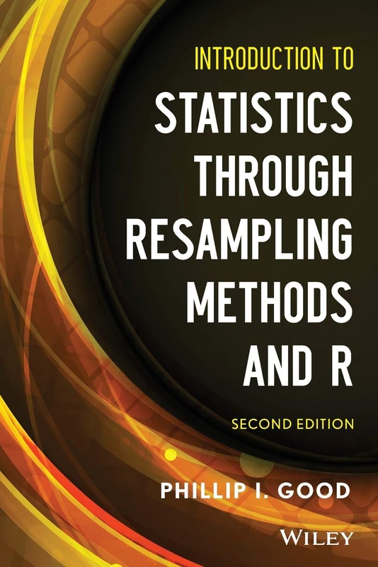 Introduction to Statistics Through Resampling Methods and R, 2nd Edition