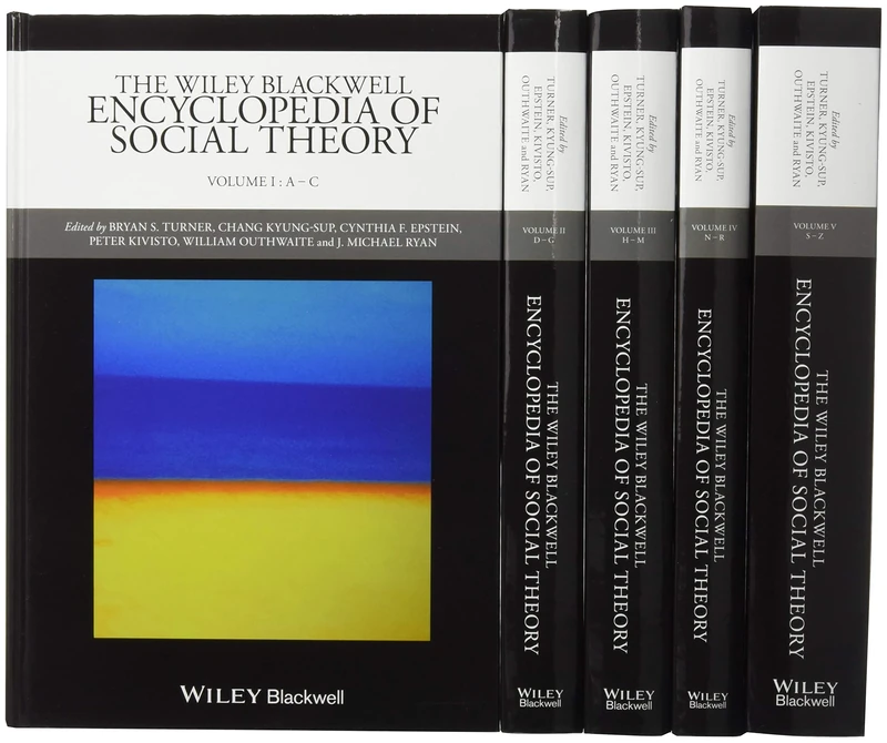 The Wiley Blackwell Encyclopedia of Social Theory, 5 Volume Set (Wiley Blackwell Encyclopedias in Social Sciences)