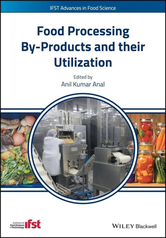 Food Processing By-Products and their Utilization (IFST Advances in Food Science) - Image 1