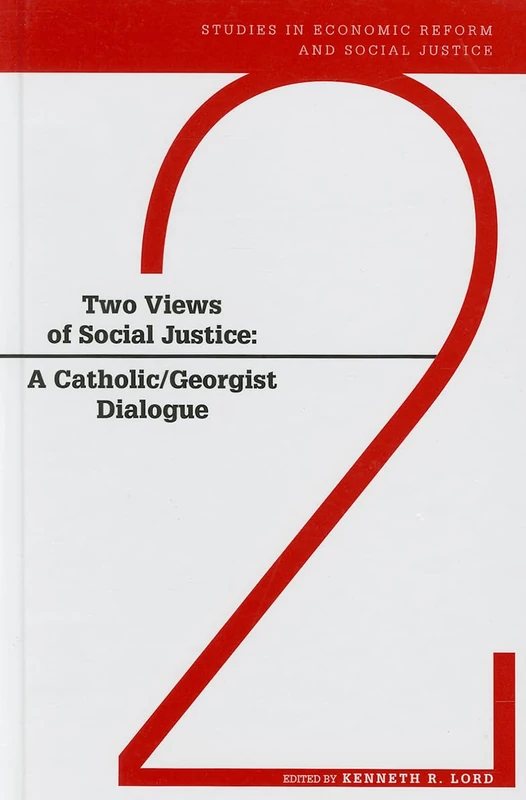 Two Views of Social Justice: A Catholic/Georgist Dialogue (AJES - Studies in Economic Reform and Social Justice)