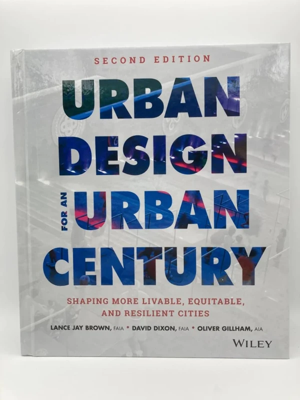 Urban Design for an Urban Century: Shaping More Livable, Equitable, and Resilient Cities
