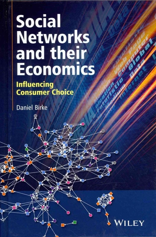 Social Networks and their Economics: Influencing Consumer Choice