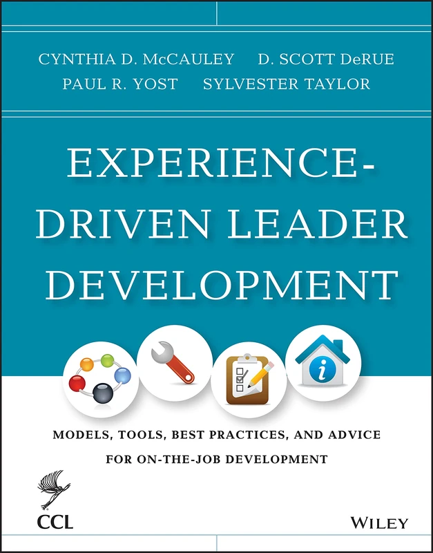 Experience-Driven Leader Development: Models, Tools, Best Practices, and Advice for On-the-Job Development: 170 (J-B CCL (Center for Creative Leadership)) - Image 1