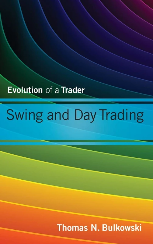 Swing and Day Trading: Evolution of a Trader: 601 (Wiley Trading)