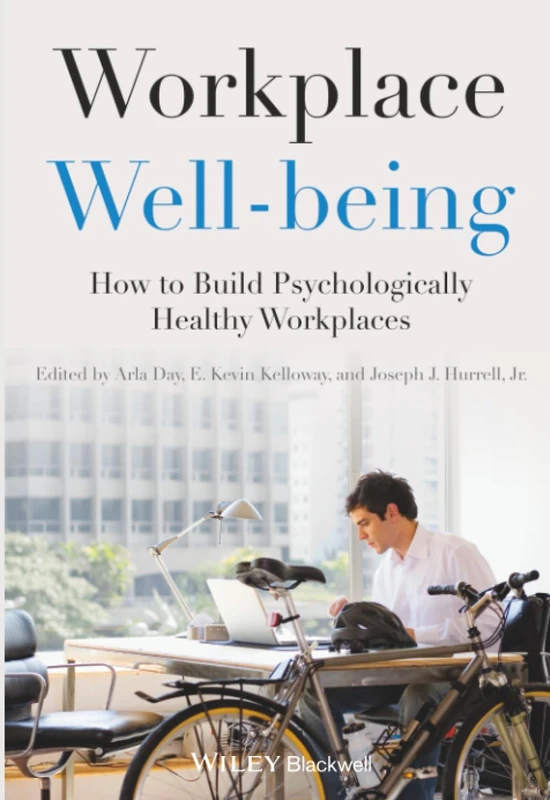 Workplace Well-being: How to Build Psychologically Healthy Workplaces