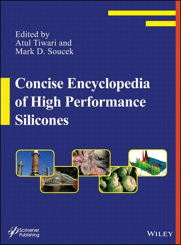 Wiley Concise Encyclopedia of High Performance Silicones