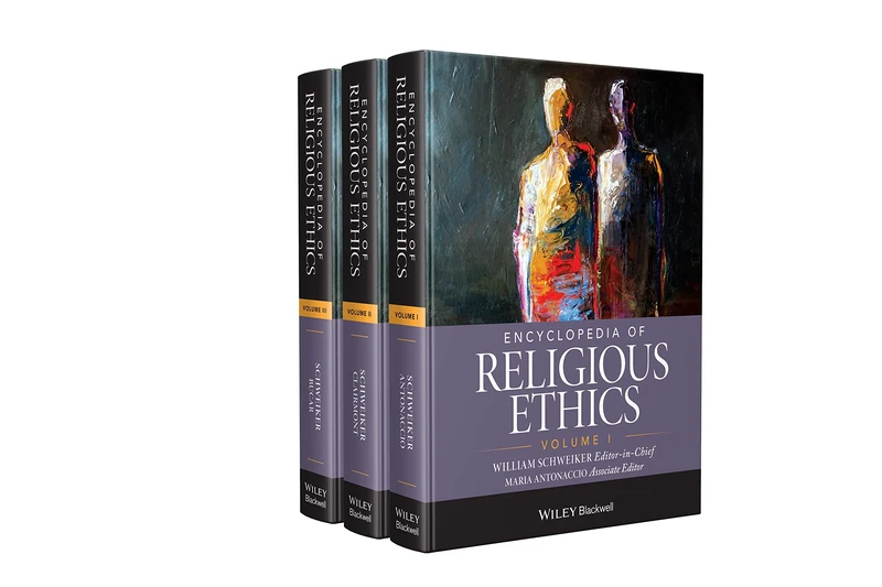 Encyclopedia of Religious Ethics, 3 Volume Set: Moral Enquiry / Moral Traditions / Moral Issues (Wiley Blackwell Companions to Religion)