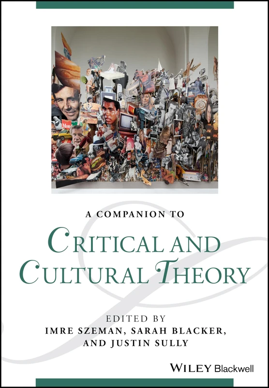 Wiley - A Companion to Critical and Cultural Theory
