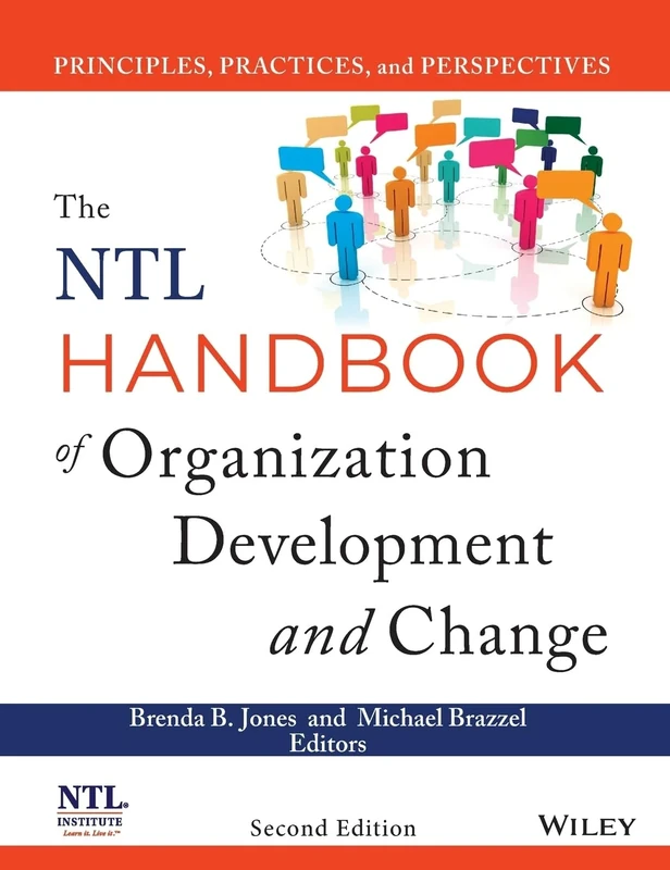 The NTL Handbook of Organization Development and Change: Principles, Practices, and Perspectives