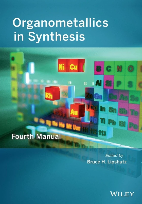 Organometallics in Synthesis: Fourth Manual