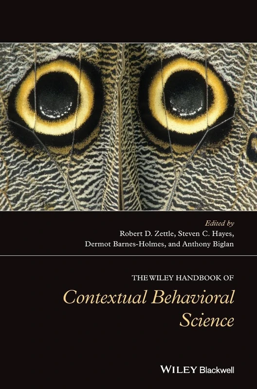 The Wiley Handbook of Contextual Behavioral Science (Wiley Clinical Psychology Handbooks)
