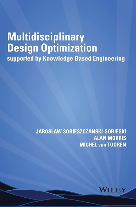 Multidisciplinary Design Optimization Supported by Knowledge Based Engineering