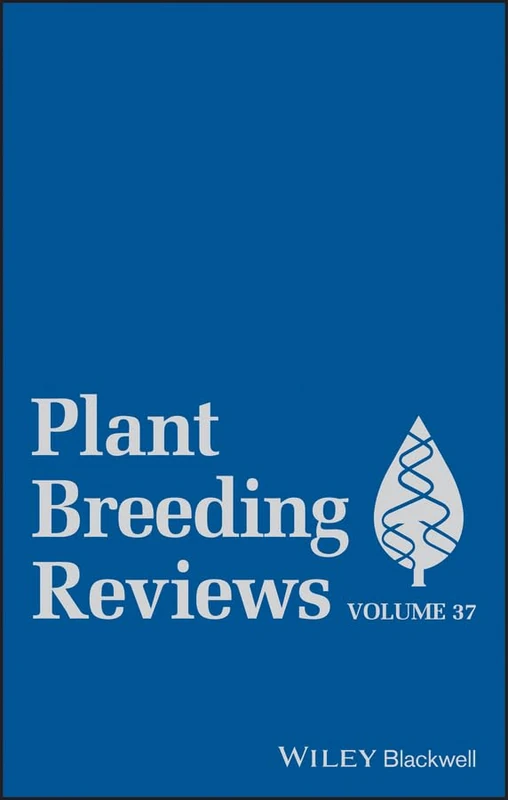 Wiley-Blackwell Plant Breeding Reviews, Volume 37: 105