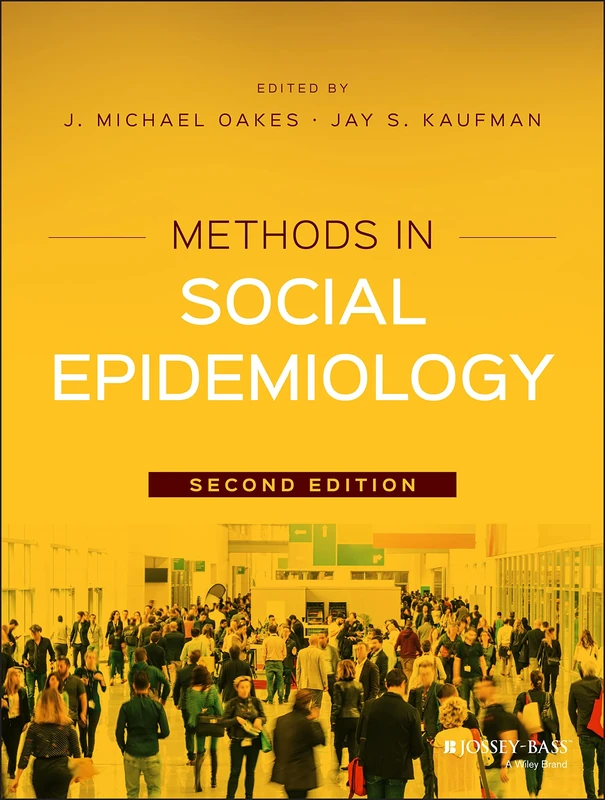 Methods in Social Epidemiology: 17 (Public Health/Epidemiology and Biostatistics)