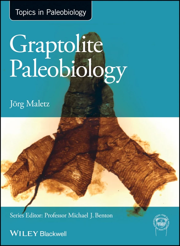 Wiley Graptolite Paleobiology - TOPA Topics in Paleobiology