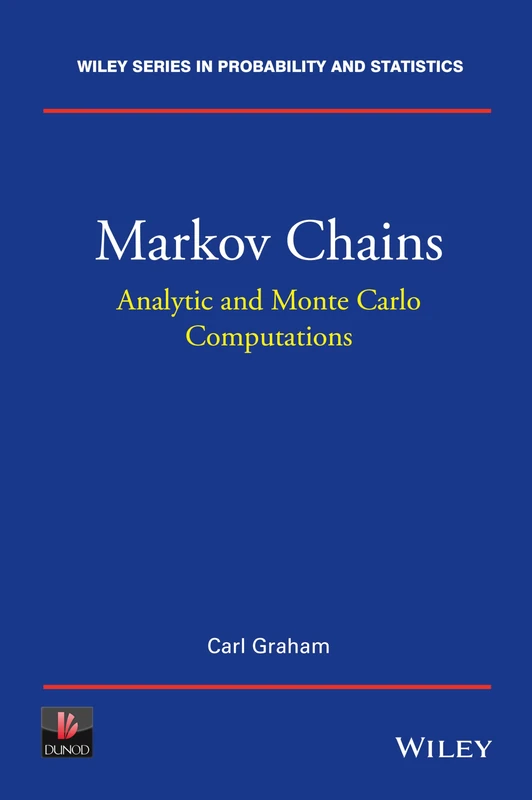 Markov Chains: Analytic and Monte Carlo Computations: 593 (Wiley Series in Probability and Statistics)
