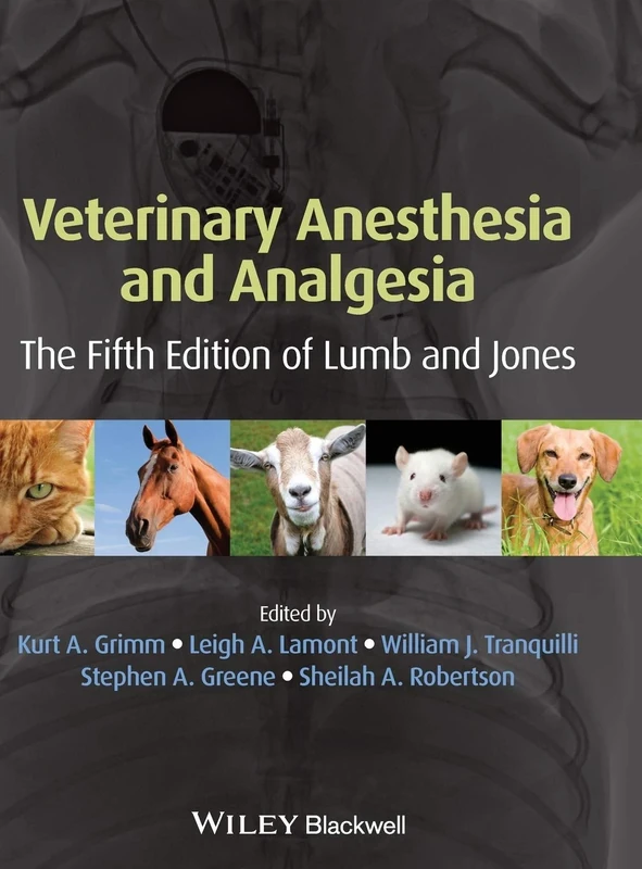 Veterinary Anesthesia and Analgesia: The Fifth Edition of Lumb and Jones