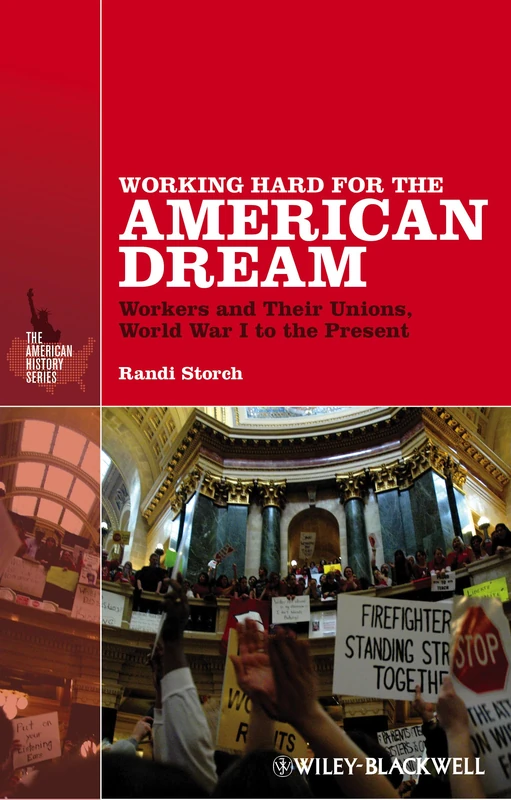 Working Hard for the American Dream: Workers and Their Unions, World War I to the Present: 43 (The American History Series) - Image 1