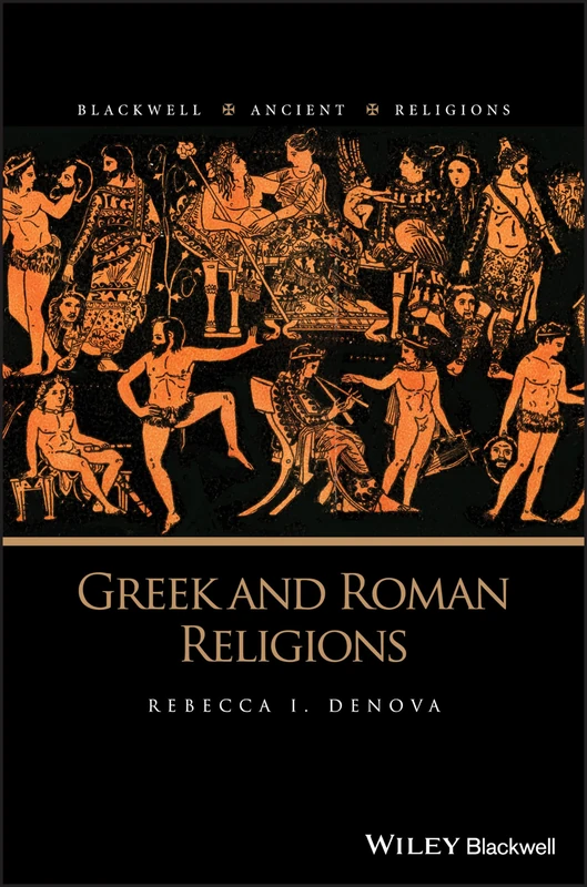 Greek and Roman Religions (Blackwell Ancient Religions)