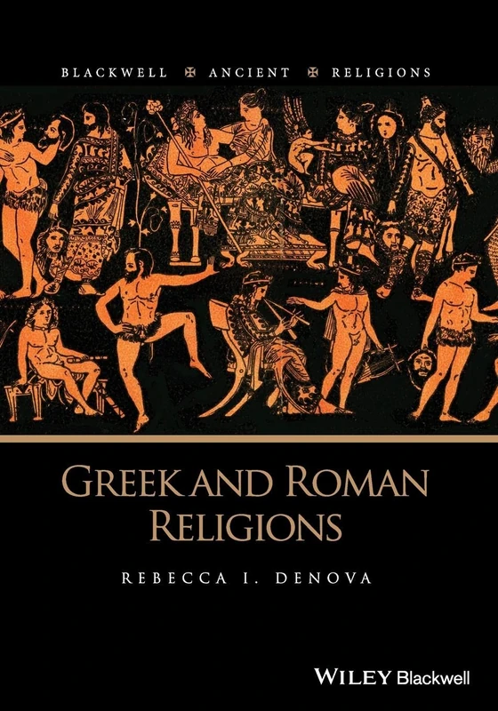 Greek and Roman Religions (Blackwell Ancient Religions)