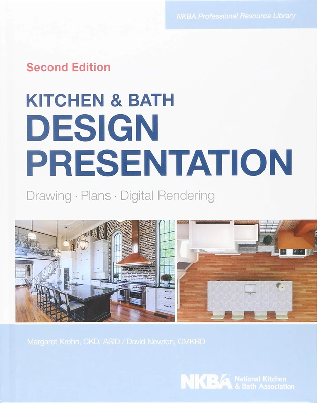 Kitchen & Bath Design Presentation: Drawing, Plans, Digital Rendering: 6 (NKBA Professional Resource Library)