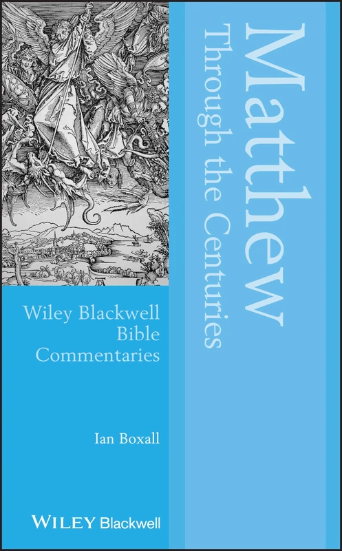 Matthew Through the Centuries (Wiley Blackwell Bible Commentaries)