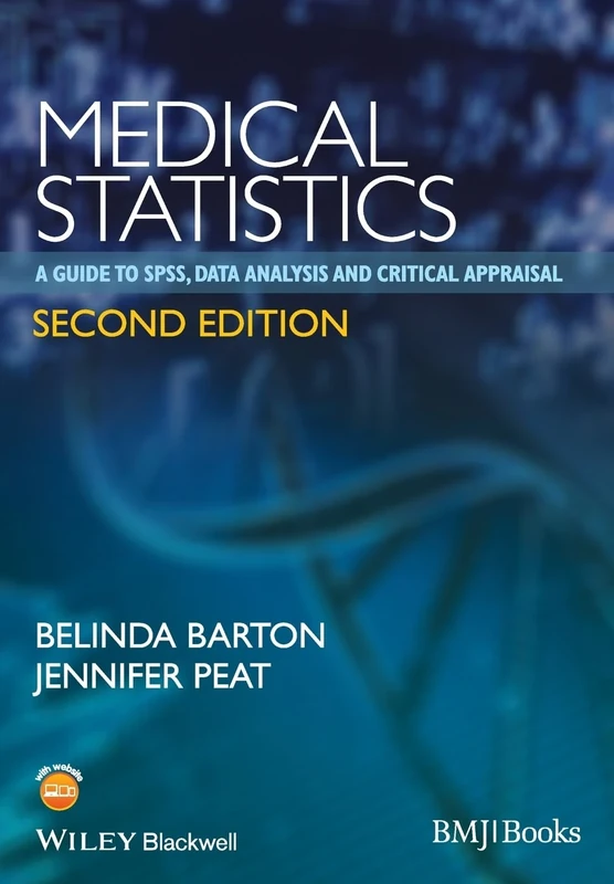 Medical Statistics: A Guide to SPSS, Data Analysis and Critical Appraisal, 2nd Edition