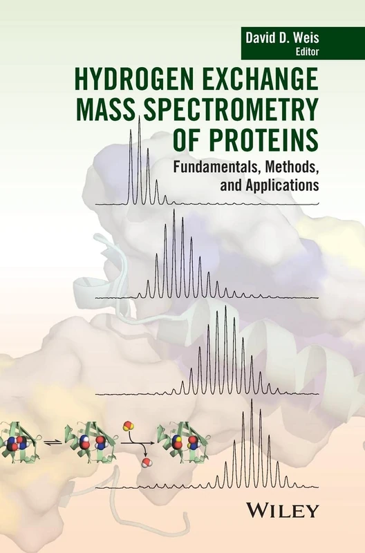 Hydrogen Exchange Mass Spectrometry of Proteins: Fundamentals, Methods, and Applications