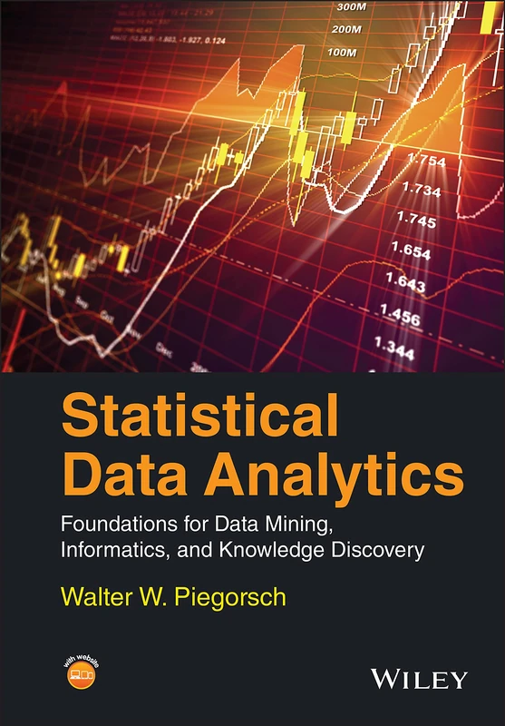 Statistical Data Analytics: Foundations for Data Mining, Informatics, and Knowledge Discovery