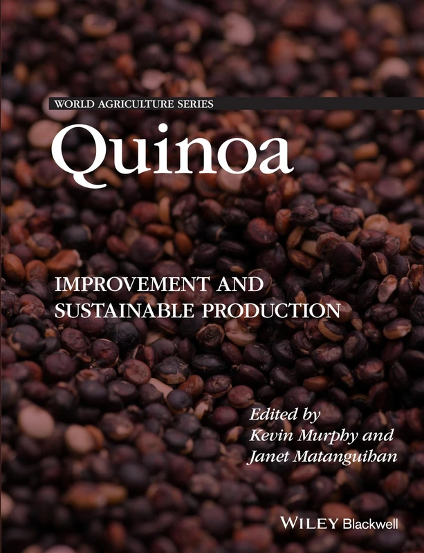 Quinoa: Improvement and Sustainable Production (World Agriculture Series)