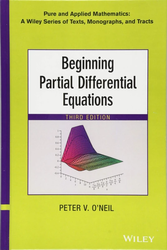 Beginning Partial Differential Equations (Pure and Applied Mathematics: A Wiley Series of Texts, Monographs and Tracts)