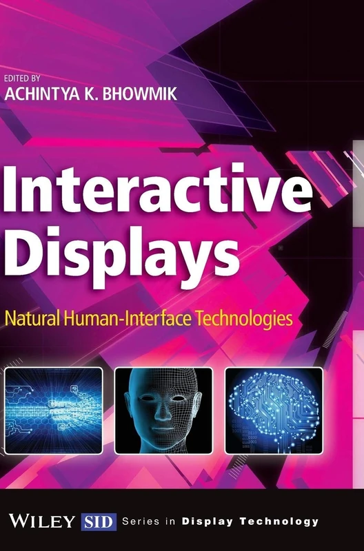 Interactive Displays: Natural Human-Interface Technologies (Wiley Series in Display Technology)
