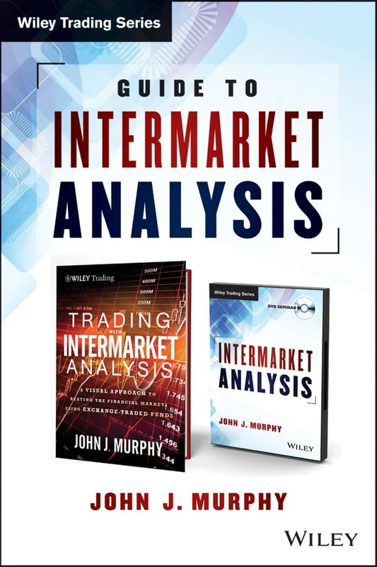 Guide to Intermarket Analysis (Wiley Trading)