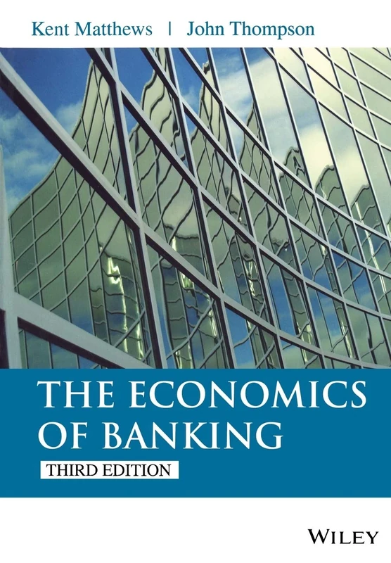 The Economics of Banking, 3rd Edition