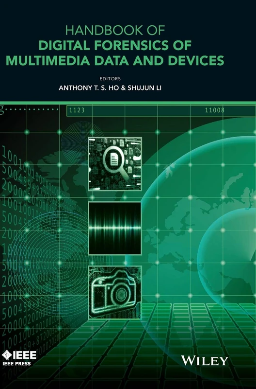 Wiley Handbook of Digital Forensics of Multimedia Data and Devices