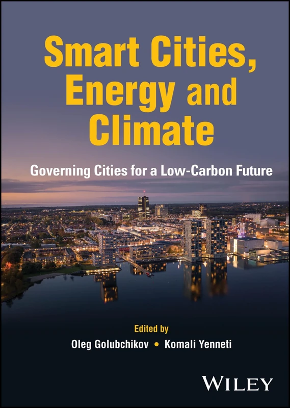 Smart Cities, Energy and Climate: Governing Cities for a Low-Carbon Future