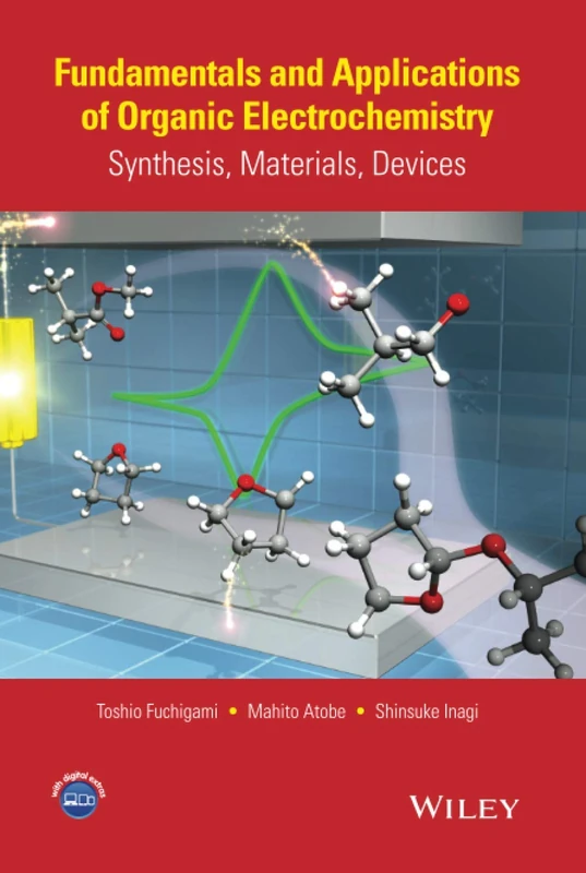 Fundamentals and Applications of Organic Electrochemistry: Synthesis, Materials, Devices