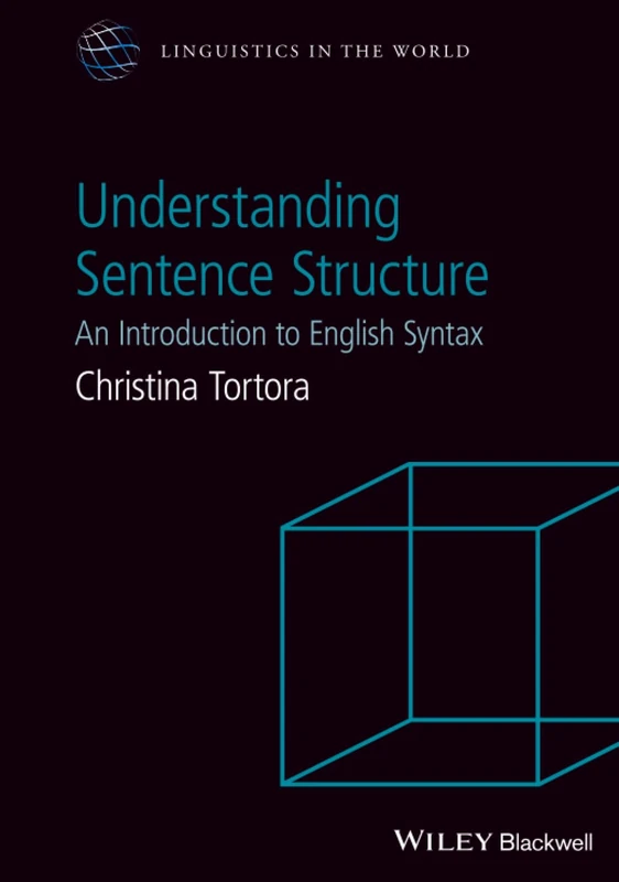 Understanding Sentence Structure: An Introduction to English Syntax (Linguistics in the World)