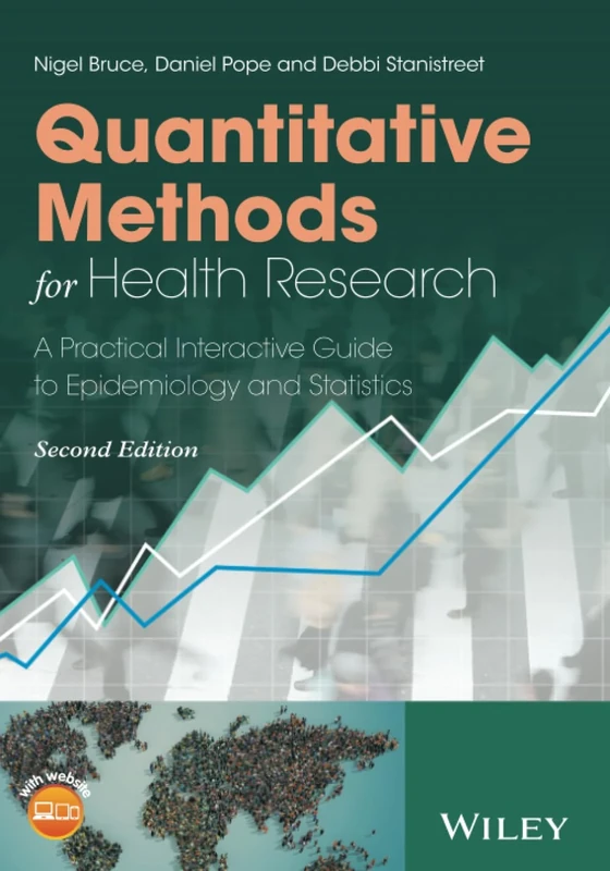 Quantitative Methods for Health Research: A Practical Interactive Guide to Epidemiology and Statistics