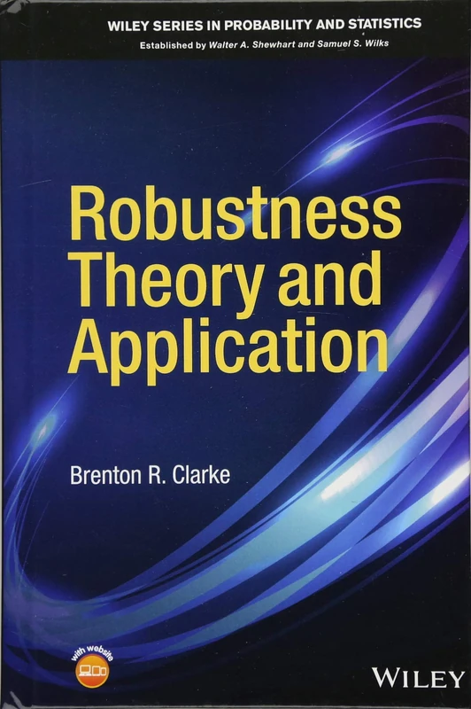 Robustness Theory and Application (Wiley Series in Probability and Statistics)