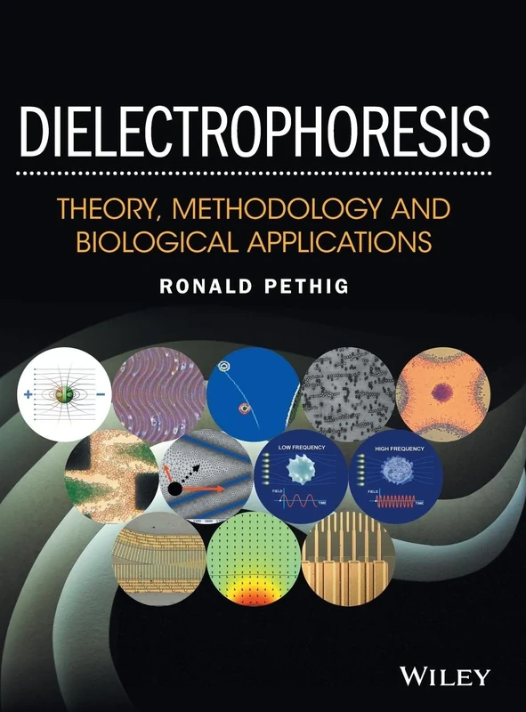 Dielectrophoresis: Theory, Methodology and Biological Applications