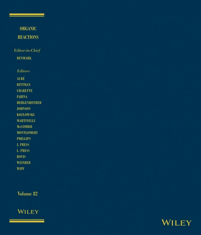 Wiley Organic Reactions, Volume 82 - Chemistry Textbook