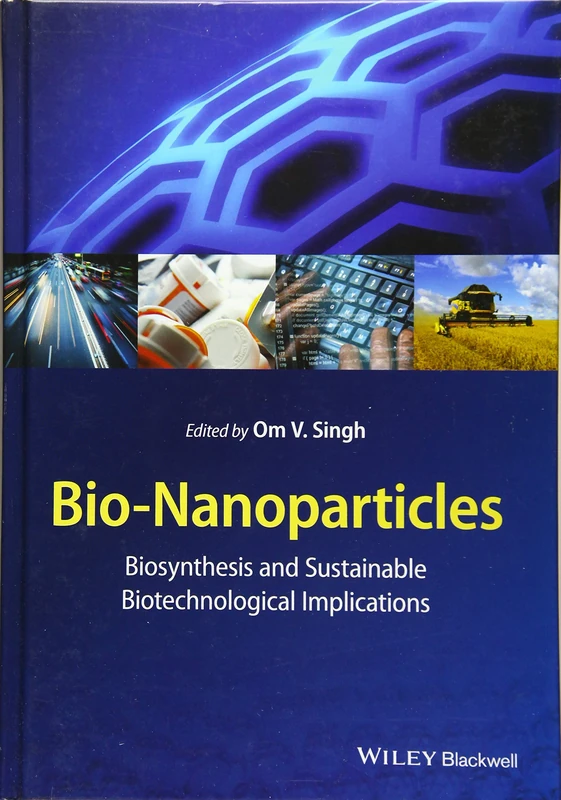 Bio-Nanoparticles: Biosynthesis and Sustainable Biotechnological Implications