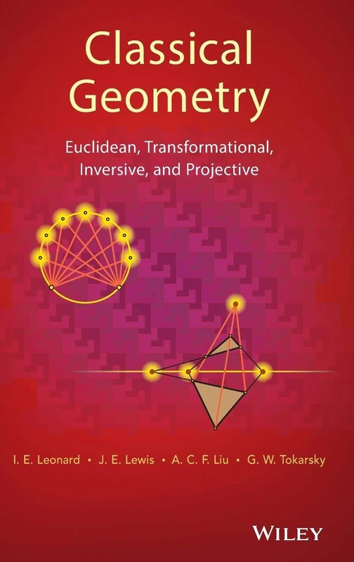 Classical Geometry: Euclidean, Transformational, Inversive, and Projective
