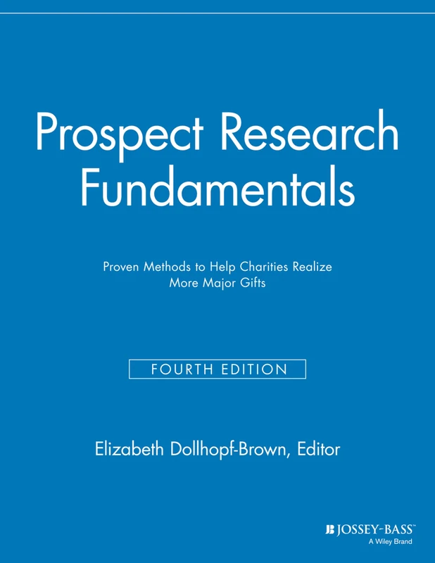 Prospect Research Fundamentals: Proven Methods to Help Charities Realize More Major Gifts (The Major Gifts Report)