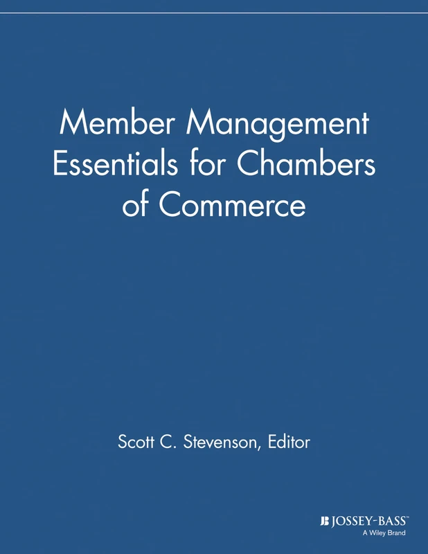 Member Management Essentials for Chambers of Commerce (The Membership Management Report)