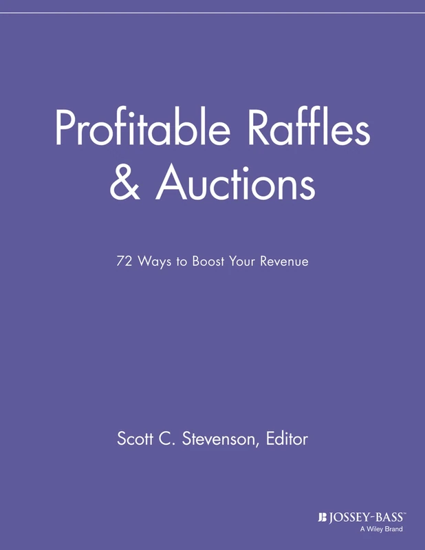 Profitable Raffles and Auctions: 72 Ways to Boost Your Revenue (Special Events Galore)