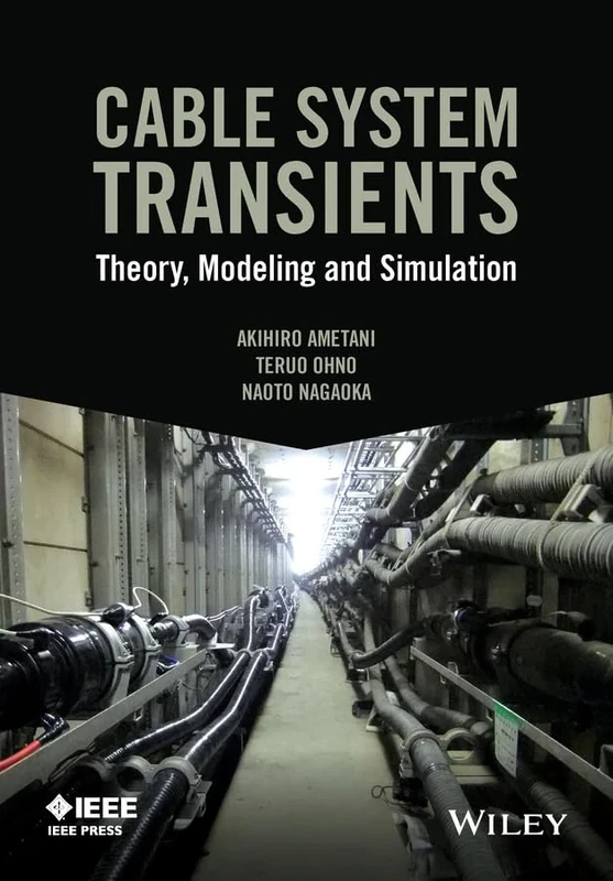 Cable System Transients: Theory, Modeling and Simulation (IEEE Press)